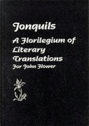 Jonquils : a florilegium of literary translations for John Flower