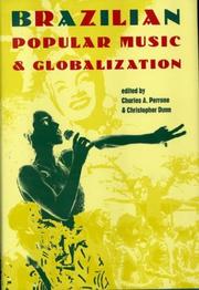 Cover of: Brazilian Popular Music and Globalization by C. Perrone