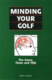 Minding Your Golf by Varda Leymore