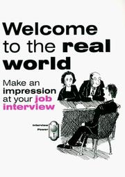 Welcome to the real world : make an impression at your job interview