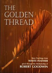 The golden thread : more teachings from White Feather