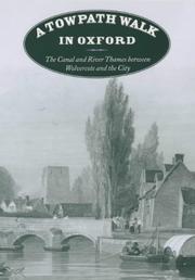 A towpath walk in Oxford : the canal and River Thames between Wolvercote and the City