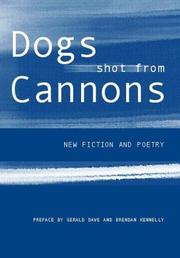 Dogs shot from cannons : new fiction and poetry : from the M.Phil. programme in Creative Writing, Trinity College Dublin