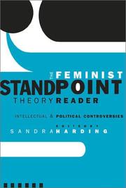 Cover of: The Feminist Standpoint Theory Reader: Intellectual and Political Controversies