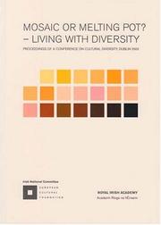 Mosaic or melting pot? : living with diversity : proceedings of a conference on cultural diversity, Dublin, 2003