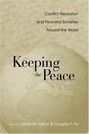 Cover of: Keeping the Peace: Conflict Resolution and Peaceful Societies Around the World (War and Society (Routledge (Firm)), V. 8.)