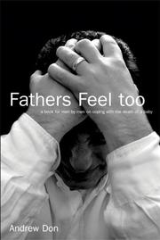 Fathers feel too : a book for men by men on coping with the death of a baby