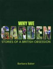 Why we garden : stories of a British obsession