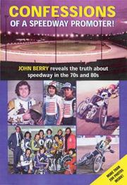 Confessions of a Speedway Promoter! by John Berry