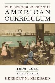 The struggle for the American curriculum, 1893-1958