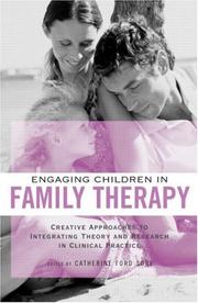 Cover of: Engaging Children in Family Therapy: Creative Approaches to Integrating Theory and Research