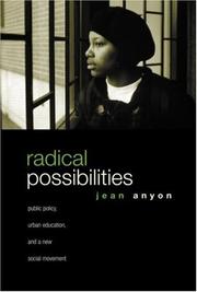 Cover of: Radical possibilities: public policy, urban education, and a new social movement
