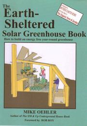 The Earth Sheltered Solar Greenhouse Book by Mike Oehler