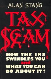 Cover of: Taxscam: How the Internal Revenue Service Swindles You and What You Can Do About It