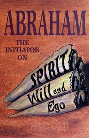 Cover of: Abraham: The Initiator on Spirit, Will and Ego