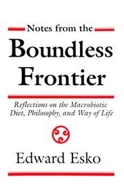 Cover of: Notes from the Boundless Frontier: Reflections on the Macrobiotic Diet, Philosophy and Way of Life
