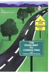Cover of: The Road Map to Consulting: An Educator's Guide