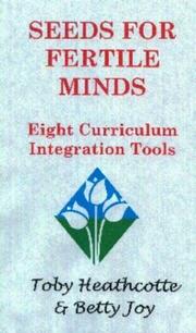 Cover of: Seeds for Fertile Minds: Eight Curriculum Integration Tools