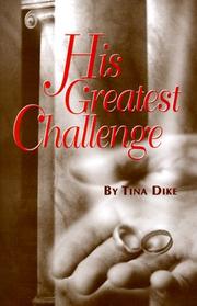 His Greatest Challenge by Tina Dike