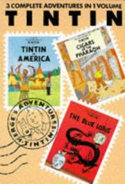 Tintin in America ; Cigars of the Pharaoh ; The Blue Lotus