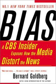 Cover of: Bias: A CBS Insider Exposes How the Media Distort the News