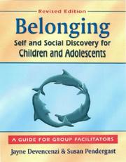 Cover of: Belonging: Self and Social Discovery for Children and Adolescents : A Guide for Group Facilitators
