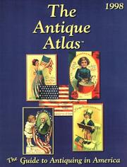 Cover of: The Antique Atlas 1998: The Guide to Antiquing in America (Serial)