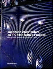 Cover of: Japanese architecture as a collaborative process: Opportunities in a Flexible Construction Culture