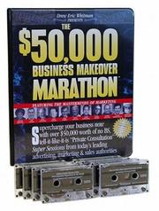 Cover of: The $50,000 Business Makeover Marathon