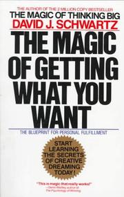Cover of: The Magic of Getting What You Want