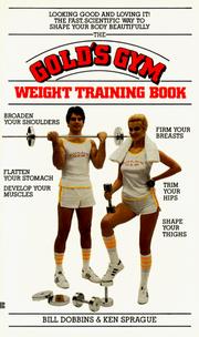 Cover of: The Gold's Gym Weight Training Book