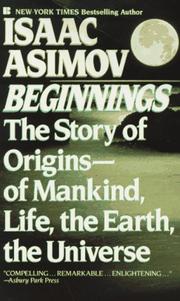 Cover of: Beginnings: the story of origins--of mankind, life, the earth, the universe