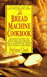 Cover of: The bread machine cookbook