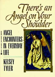 Cover of: There's an angel on your shoulder: angel encounters in everyday life