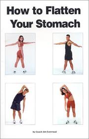 Cover of: How to Flatten Your Stomach by Coach Jim Everroad