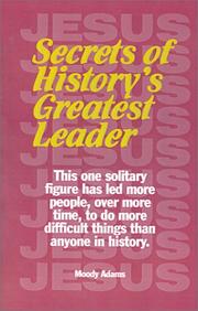 Cover of: Secrets of History's Greatest Leader (Synergy Discipleship)