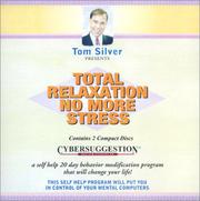 Cover of: Total Relaxation and No More Stress