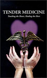 Cover of: Tender Medicine : Touching the Heart, Healing the Hurt
