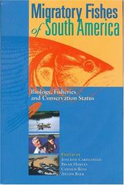 Cover of: Migratory Fishes of South America: Biology, Fisheries and Conservation Status