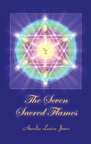 Cover of: The Seven Sacred Flames | Aurelia Louise Jones