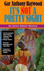 Cover of: It's Not a Pretty Sight (Aaron Gunner Mysteries (Paperback)) by Gar Anthony Haywood