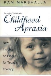 Cover of: Becoming Verbal With Childhood Apraxia: New Insights on Piaget for Today's Therapy