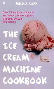 Cover of: The Ice Cream Machine Cookbook