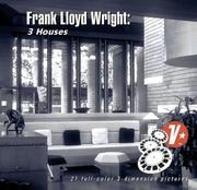 Cover of: Frank Lloyd Wright: 3 Houses (3 View-Master reels)