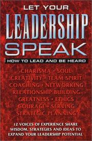 Cover of: Let Your Leadership Speak: How to Lead and Be Heard
