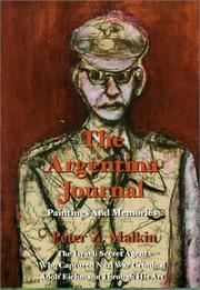 Cover of: The Argentina Journal: Paintings and Memories: The Israeli Secret Agent Who Captured Nazi War Criminal Adolf Eichmann Through His Art