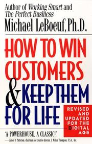 Cover of: How to win customers and keep them for life by Michael LeBoeuf