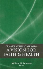 Cover of: Granger Westberg Verbatim: A Vision for Faith & Health