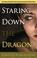 Cover of: Staring Down the Dragon