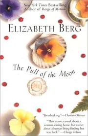 Cover of: The Pull of the Moon | Elizabeth Berg